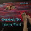 Kate MacColl - Drive Drive