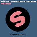 Nadia Ali Starkillers Alex Kenji - Pressure Original Mix