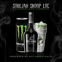 Souljah Snoop Loc - Hennessy and Monster
