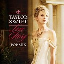 Taylor Swift - Love Story Pop Mix