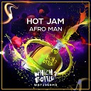 Hot Jam - Afro Man Original Mix