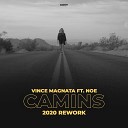 Vince Magnata feat Noe - Camins Radio Edit 2020 Rework
