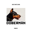 Great White Shark - Doberman Remixed