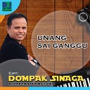 Dompak Sinaga - Unang Sai Ganggu