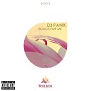 dj panik - Bounce For Me