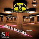 Bassmann - Seven Le7vels of My Bitches Original Mix