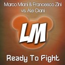 Marco Miani Francesco Zini Ale Ciani - Ready To Fight Francesco Zini Edit