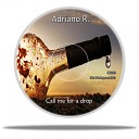 Adriano R - Call Me For A Drop Original Mix