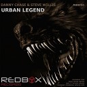Danny Chase Steve Willis - Urban Legend Jnr T Tucker Remix