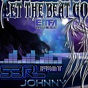 S3RL feat j0hnny - Let The Beat Go Original Mix