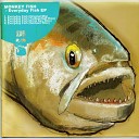Monkey Fish - Everyday Fish Trockensaft Remix