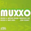 Muxxo Rafa Bro - Soul Energy Original Mix