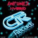 Antunez - Hybrid Original Mix