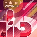 Roland P - Vuvuzela Mike Newman Remix