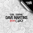 Dave Martins feat Caio - Girl Original Mix