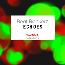 Beat Rockerz - Echoes Original Mix