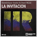 Dominique Costa Dani Masi - La Invitacion Original Mix