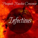 Pasquale Nacchia Crescenzo - Infectious Original Mix