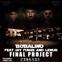 Bobalino feat Jay Furze Lemur - Final Project Original Mix