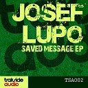 Josef Lupo - All That I Own Original Mix