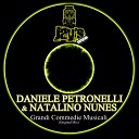 Daniele Petronelli Natalino Nunes - Grandi Commedie Musicali Original Mix