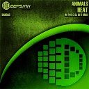 animals - Heat Original Mix