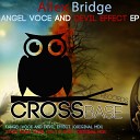 Allex Bridge - This Song Takes You To Spell Original Mix