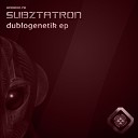 Subztatron - Nothing Can Go Wrong Original Mix