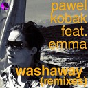 Pawel Kobak feat Emma - Washaway Niko Flako Remix