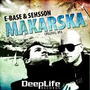 E Base Sehsson - Makarska Original Mix