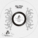 Alex Ptiza - Worker Original Mix