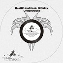 RusH2HeaD feat OlDMax - Underground Original Mix