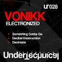 Vonikk - Decimate Original Mix
