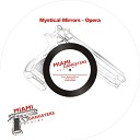Mystical Mirrors - Opera Original Mix