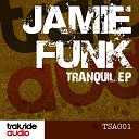 Jamie Funk - Let It Go Original Mix