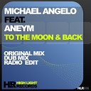 Michael Angelo feat Aneym - To The Moon amp Back Radio Edit