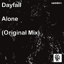 Dayfall - Alone Original Mix