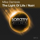 Mike Demirele - The Light Of Life Nairi Original Mix