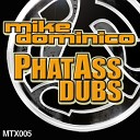 Mike Dominico - Breathe On Me PhatAss Dub