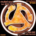 Muted Soul feat Jess King - I Can Be Mako s Illustrated Man Mix