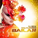 DJ MDW Nina Flowers - Bailar Oscar Valazquez Latin Fire Remix