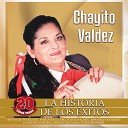 Chayito Valdez - Tu Sigues Siendo El Mismo Album Version