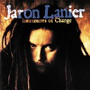 Jaron Lanier - Lanier Instruments of Change 11 The Breath of the…