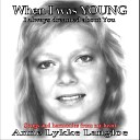 Anne Lykke Langloe - When I Was Young I Always Dreamed About You