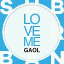 Gaol - Love Me Original Mix