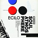 Ecilo - Soul Atmosphere Original Mix