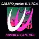 DAB BRO product DJ i U D A - Summer Cantrol Original Mix