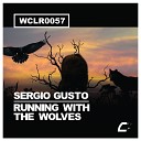 Sergio Gusto - Running With The Wolves Original Mix