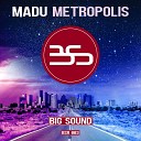 Madu - Metropolis Original Mix