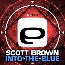 Scott Brown - Into The Blue Original Mix